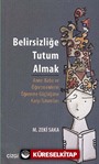 Belirsizliğe Tutum Almak