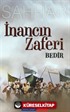 İnancın Zaferi - Bedir