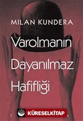 Varolmanın Dayanılmaz Hafifliği