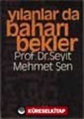 Yılanlar da Baharı Bekler