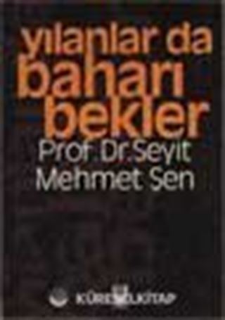 Yılanlar da Baharı Bekler