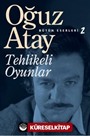 Tehlikeli Oyunlar / Bütün Eserleri 2