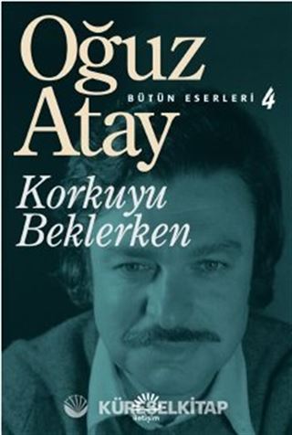 Korkuyu Beklerken / Bütün Eserleri 4