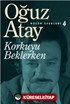 Korkuyu Beklerken / Bütün Eserleri 4