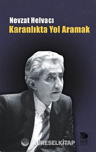 Karanlıkta Yol Aramak