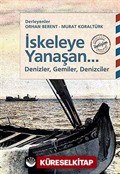 İskeleye Yanaşan Denizler, Gemiler, Denizciler