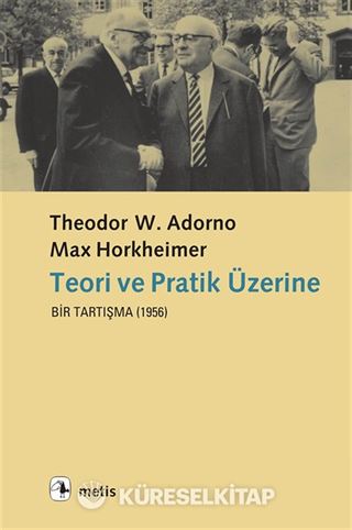 Teori ve Pratik Üzerine Bir Tartışma (1956)