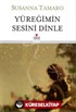 Yüreğimin Sesini Dinle (Ciltli)