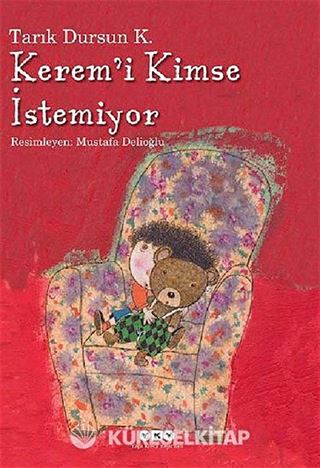 Kerem'i Kimse İstemiyor