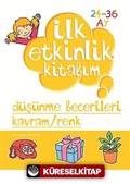 Düşünme Becerileri - Kavram-Renk / İlk Etkinlk Kitabım