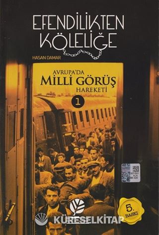 Efendilikten Köleliğe / Avrupa'da Milli Görüş Hareketi 1