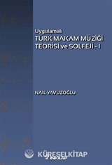 Uygulamalı Türk Makam Müziği Teorisi ve Solfeji -1