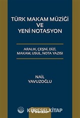 Türk Makam Müziği ve Yeni Notasyon