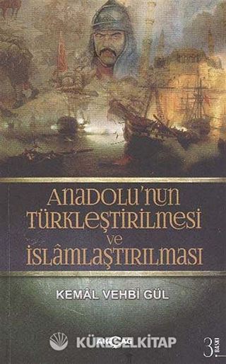 Anadolu'nun Türkleştirilmesi ve İslamlaştırılması