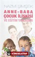 Anne - Baba Çocuk İlişkisi ve Eğitim Yaklaşımı