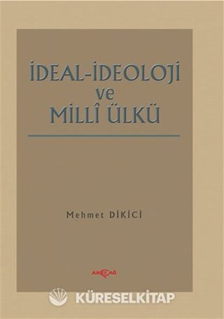 İdeal İdeoloji ve Milli Ülkü