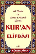 Kur'an Elifbası (40 Hadis ve Esma-i Hüsna İlaveli)