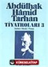 Abdülhak Hamid Tarhan Tiyatroları-3 (Duhter-i Hindu, Finten)