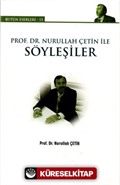 Prof. Dr. Nurullah Çetin ile Söyleşiler