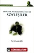 Prof. Dr. Nurullah Çetin ile Söyleşiler