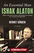 An Essential Man Ishak Alaton