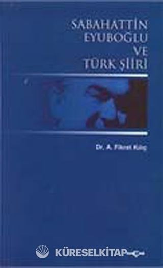 Sabahattin Eyuboğlu ve Türk Şiiri