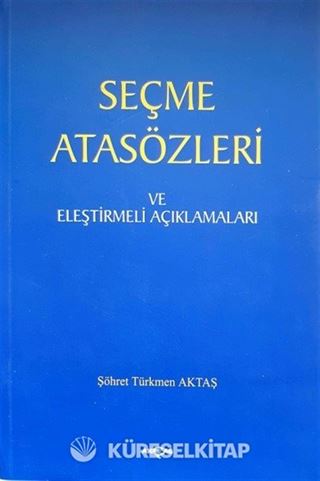 Seçme Atasözleri ve Eleştirmeli Açıklamaları