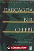 Dar Çağda Bir Çelebi