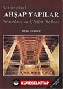 Geleneksel Ahşap Yapılar (Sorunları ve Çözüm Yolları)