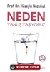 Neden Yanlış Yaşıyoruz