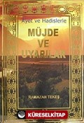 Ayet ve Hadislerle Müjde ve Uyarılar