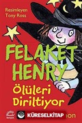 Felaket Henry Ölüleri Diriltiyor