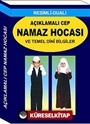 Açıklamalı cep Namaz Hocası ve Temel Dini Bilgiler (Kod:057)