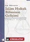 İlk Dönem İslam Hukuk Biliminin Gelişimi