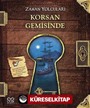 Zaman Yolcuları - Korsan Gemisinde