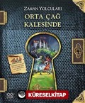 Zaman Yolcuları Orta Çağ Kalesinde