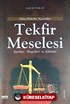 İslam Hukuku Açısından Tekfir Meselesi Şartları - Engelleri ve Ahkamı