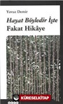 Hayat Böyledir İşte Fakat Hikaye