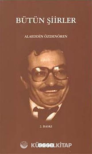 Bütün Şiirler / Alaeddin Özdenören