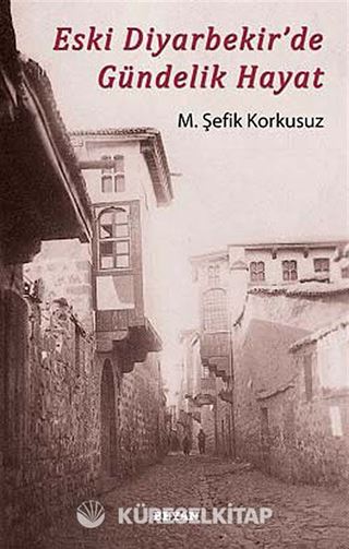 Eski Diyarbekir'de Gündelik Hayat