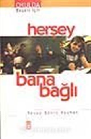 Herşey Bana Bağlı