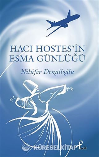 Hacı Hostes'in Esma Günlüğü