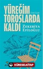 Yüreğim Toroslarda Kaldı
