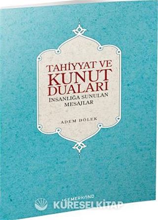 Tahiyyat ve Kunut Duaları