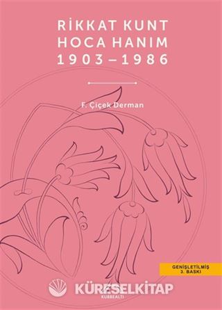Rikkat Kunt Hoca Hanım 1903-1986