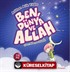 Ben, Dünya ve Allah