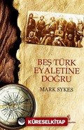 Beş Türk Eyaletine Doğru