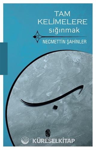Tam Kelimelere Sığınmak