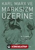 Karl Marx ve Marksizm Üzerine