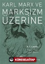 Karl Marx ve Marksizm Üzerine